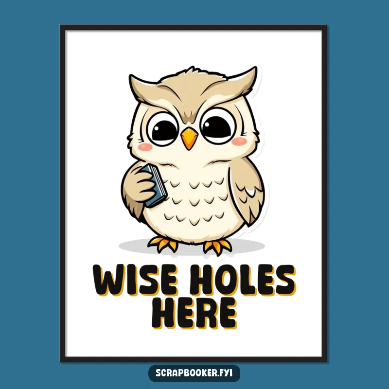Funny Owl Hole Punch Poster: Wise Artistry, Perfect Wall Decor Gift