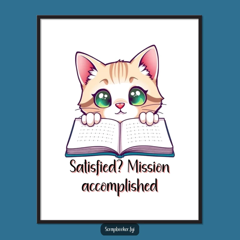 Free Printable Funny Cat Wall Art - Satisfied Downloadable Decor for Cat Homes