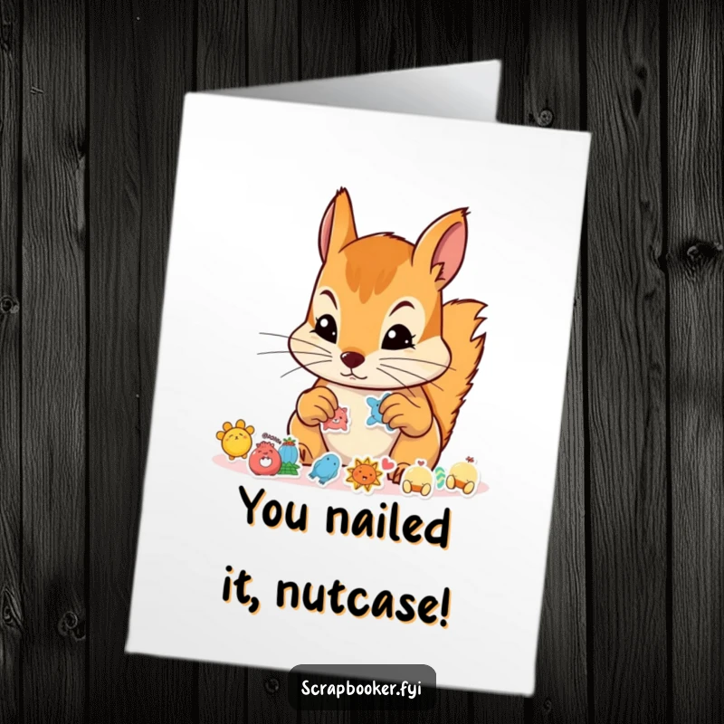 Funny Free Printable Congratulations Card: Squirrel artist intently arranges small stickers, showcasing meticulous effort for a DIY accomplishment.