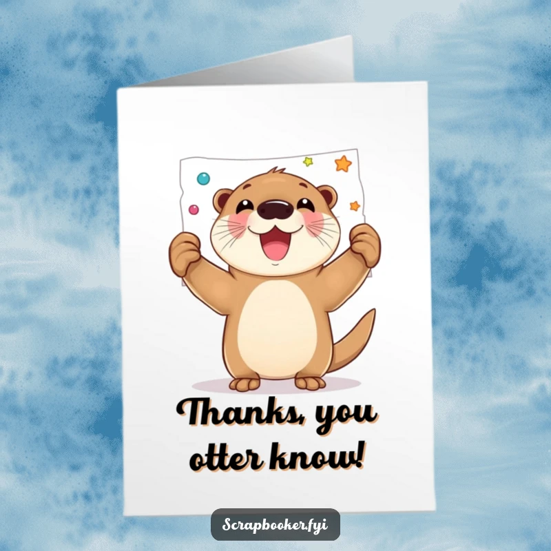 Funny Free Printable Thank You Card: A joyful otter proudly presents a beautifully decorated page, a DIY thank you.